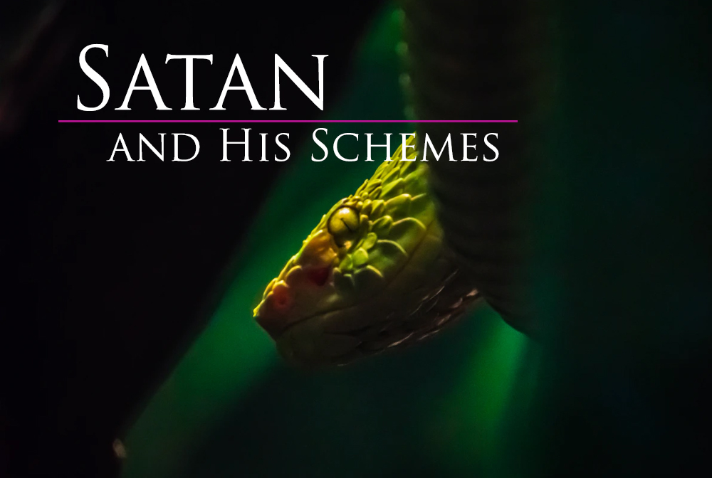 Satan and His Schemes