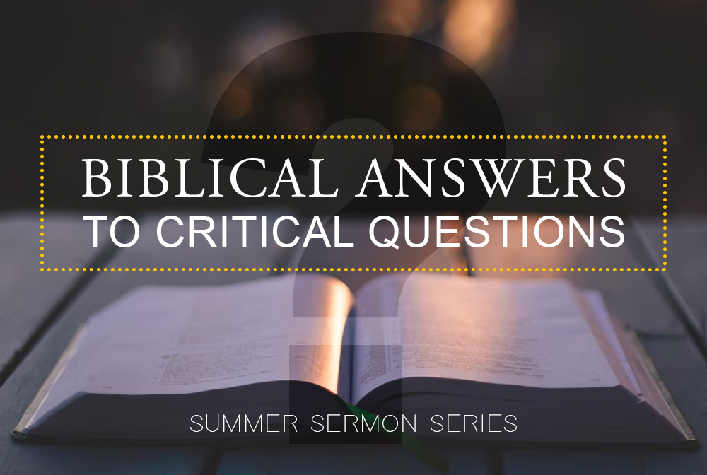Biblical Answers to Critical Questions