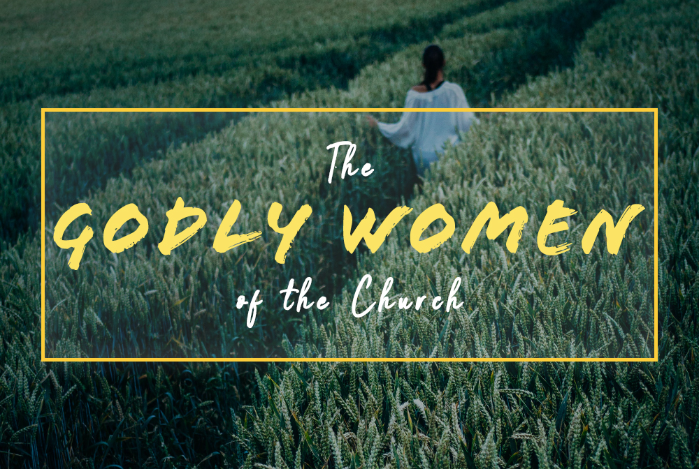 The Godly Women of the Church