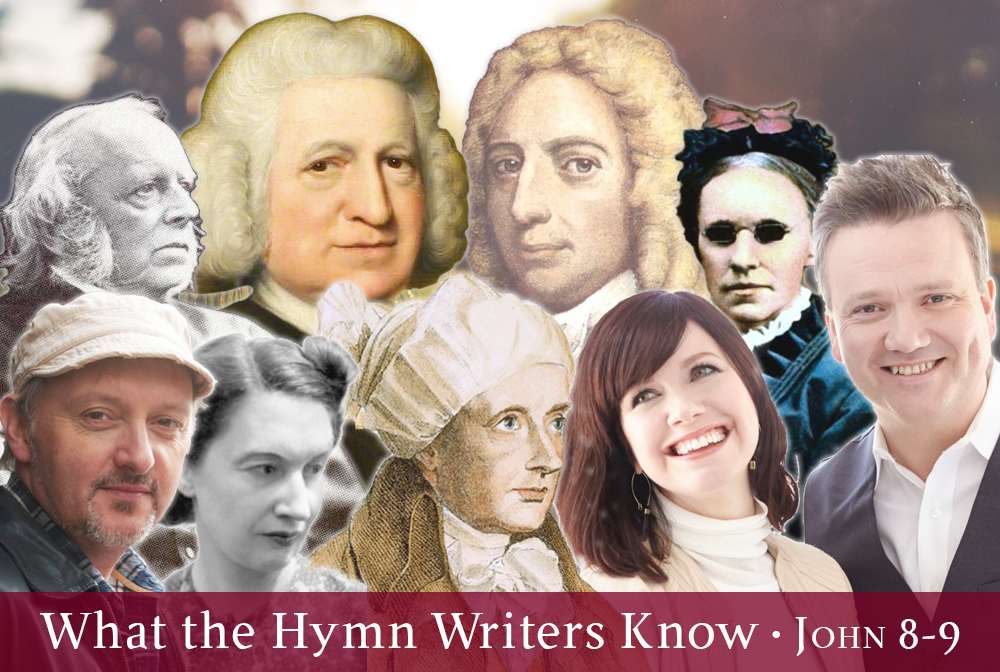 What the Hymn Writers Know