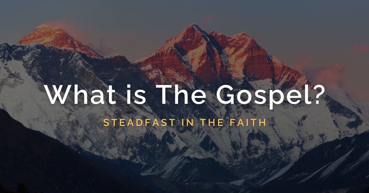 What is the Gospel?
